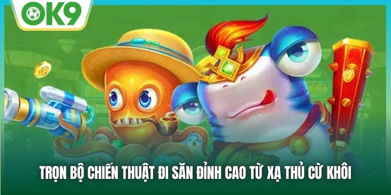 Trọn bộ chiến thuật đi săn đỉnh cao từ xạ thủ cừ khôi
